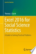 Excel 2016 for Social Science Statistics: A Guide to Solving Practical Problems /