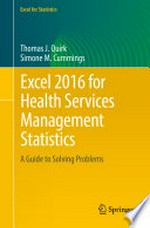 Excel 2016 for Health Services Management Statistics: A Guide to Solving Problems /