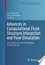 Advances in Computational Fluid-Structure Interaction and Flow Simulation: New Methods and Challenging Computations 