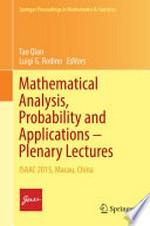 Mathematical Analysis, Probability and Applications – Plenary Lectures: ISAAC 2015, Macau, China /