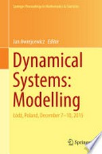 Dynamical Systems: Modelling: Łódź, Poland, December 7-10, 2015 