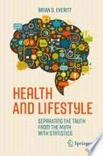 Health and Lifestyle: Separating the Truth from the Myth with Statistics 