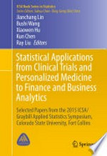 Statistical Applications from Clinical Trials and Personalized Medicine to Finance and Business Analytics: Selected Papers from the 2015 ICSA/Graybill Applied Statistics Symposium, Colorado State University, Fort Collins /