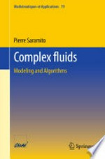 Complex fluids: Modeling and Algorithms /