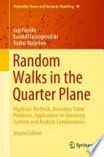 Random Walks in the Quarter Plane: Algebraic Methods, Boundary Value Problems, Applications to Queueing Systems and Analytic Combinatorics /