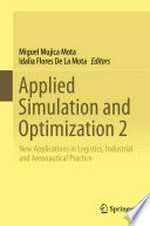 Applied Simulation and Optimization 2: New Applications in Logistics, Industrial and Aeronautical Practice