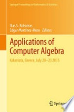 Applications of Computer Algebra: Kalamata, Greece, July 20–23 2015 /