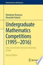 Undergraduate Mathematics Competitions (1995–2016) Taras Shevchenko National University of Kyiv