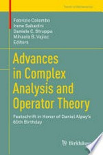 Advances in Complex Analysis and Operator Theory: Festschrift in Honor of Daniel Alpay's 60th Birthday