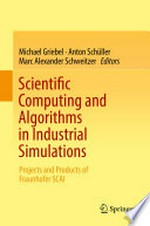 Scientific Computing and Algorithms in Industrial Simulations: Projects and Products of Fraunhofer SCAI 