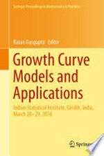 Growth Curve Models and Applications: Indian Statistical Institute, Giridih, India, March 28-29, 2016 
