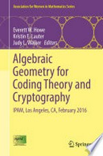 Algebraic Geometry for Coding Theory and Cryptography: IPAM, Los Angeles, CA, February 2016 