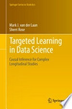 Targeted Learning in Data Science: Causal Inference for Complex Longitudinal Studies