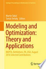 Modeling and Optimization: Theory and Applications: MOPTA, Bethlehem, PA, USA, August 2016 Selected Contributions /
