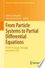 From Particle Systems to Partial Differential Equations: PSPDE IV, Braga, Portugal, December 2015 