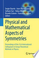 Physical and Mathematical Aspects of Symmetries: Proceedings of the 31st International Colloquium in Group Theoretical Methods in Physics 