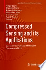 Compressed Sensing and its Applications: Second International MATHEON Conference 2015 