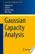 Gaussian Capacity Analysis