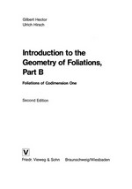 Introduction to the Geometry of Foliations, Part B: Foliations of Codimension One 