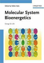 Molecular system bioenergetics: energy for life