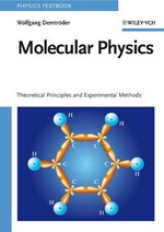 Molecular physics: theoretical principles and experimental methods