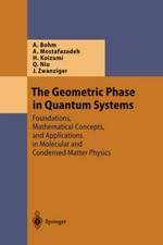 The geometric phase in quantum systems: foundations, mathematical concepts, and applications in molecular and condensed matter physics