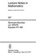 Séminaire Bourbaki, vol. 1975-76, exposés 471-488