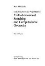 Data structures and algorithms 3: multidimensional searching and computational geometry