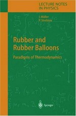 Rubber and rubber balloons : paradigms of thermodynamics
