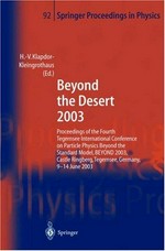 Beyond the desert 2003: proceedings of the fourth Tegernsee International Conference on Particle Physics Beyond the Standard Model, BEYOND 2003, Castle Ringberg, Tegernsee, Germany, 9-14 June 2003