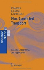 Flux-Corrected Transport: Principles, Algorithms, and Applications 
