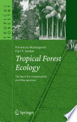 Tropical Forest Ecology: The Basis for Conservation and Management 