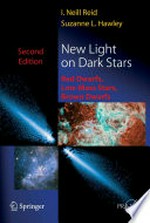 New Light on Dark Stars: Red Dwarfs, Low-Mass Stars, Brown Dwarfs