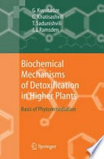 Biochemical Mechanisms of Detoxification in Higher Plants: Basis of Phytoremediation 