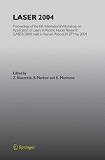 Laser 2004: Proceedings of the 6th International Workshop on Application of Lasers in Atomic Nuclei Research (LASER 2004) held in Poznan, Poland, 24-27 May 2004