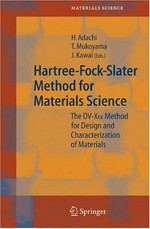Hartree-Fock-Slater Method for Materials Science: The DV-Xa Method for Design and Characterization of Materials