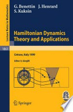 Hamiltonian Dynamics - Theory and Applications: Lectures given at the C.I.M.E. Summer School held in Cetraro, Italy, July 1-10, 1999