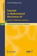 Tutorials in Mathematical Biosciences III: Cell Cycle, Proliferation, and Cancer