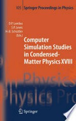 Computer Simulation Studies in Condensed-Matter Physics XVIII: proceedings of the eighteenth workshop, Athens, GA, USA, March 7-11, 2005
