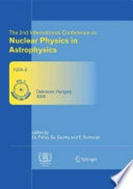 The 2nd International Conference on Nuclear Physics in Astrophysics: Refereed and selected contributions Debrecen, Hungary May 16-20, 2005 /