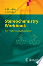 Stereochemistry Workbook: 191 Problems and Solutions