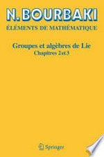 Éléments de mathématique. Groupes et algèbres de Lie: Chapitres 2 et 3