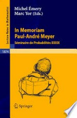 In Memoriam Paul-André Meyer: Séminaire de Probabilités XXXIX