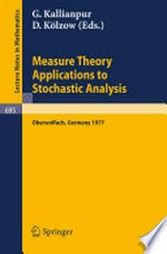 Measure Theory Applications to Stochastic Analysis: Proceedings, Oberwolfach Conference, Germany, July 3–9, 1977 /
