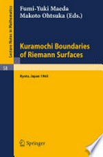 Kuramochi Boundaries of Riemann Surfaces: A Symposium held at the Research Institute for Mathematical Sciences, Kyoto University, October 1965 