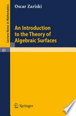 An Introduction to the Theory of Algebraic Surfaces: Notes by James Cohn, Harvard University, 1957–58 