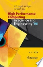 High Performance Computing in Science and Engineering ' 06: Transactions of the High Performance Computing Center, Stuttgart (HLRS) 2006