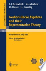 Iwahori-Hecke Algebras and their Representation Theory: Lectures given at the C.I.M.E. Summer School held in Martina Franca, Italy, June 28 - July 6, 1999 /