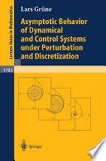 Asymptotic Behavior of Dynamical and Control Systems under Perturbation and Discretization