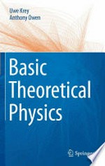 Basic Theoretical Physics: A Concise Overview